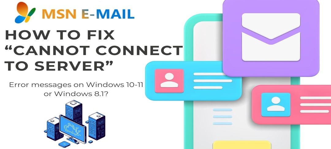 Cannot Connect To Server” error messages on Windows 10-11 or Windows 8.1