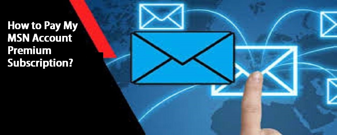 How To Pay My MSN Premium Account Subscription?