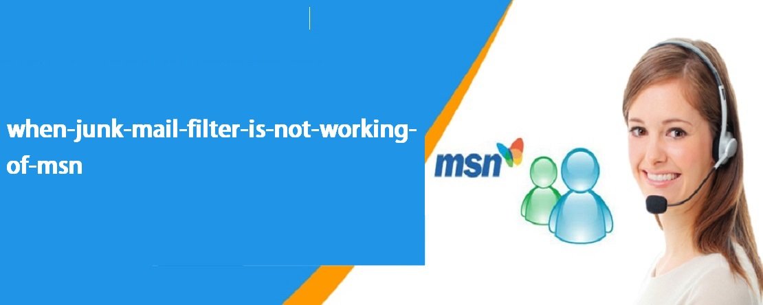 When Junk Mail Filter is Not Working Of MSN