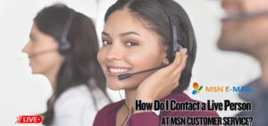 live person at msn customer service
